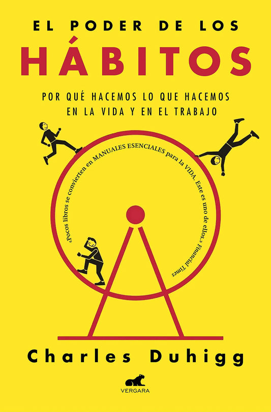El poder de los hábitos: Por qué hacemos lo que hacemos en la vida y en el trabajo (Vergara) - SacrificioShop